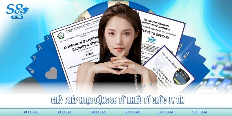 Giấy phép hoạt động S8 từ nhiều tổ chức uy tín