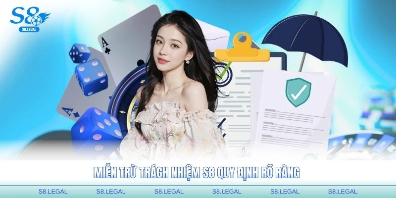 Miễn trừ trách nhiệm S8 quy định rõ ràng cho hội viên