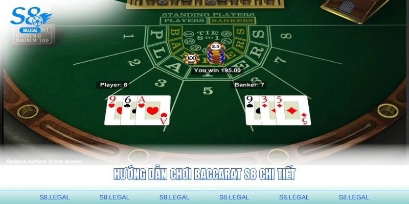 Hướng dẫn chơi Baccarat S8 chi tiết