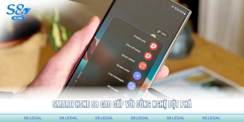 Smartphone S8 cao cấp với công nghệ đột phá